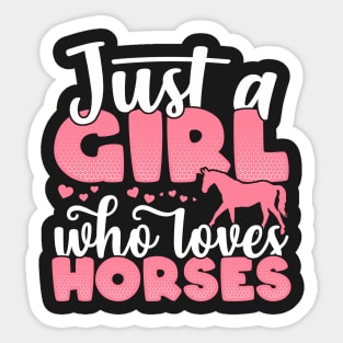 Just a Girl who Loves Horses Funny Horse Farmer Gift design Sticker